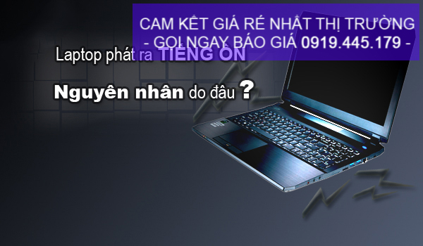 chuyen-xu-li-laptop-tu-nhien-keu-to-may-nong-tat-nguon-gia-re-01