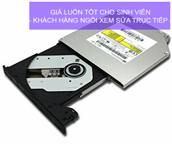 Địa chỉ sửa lỗi ổ ghi DVD cho laptop lấy ngay giá rẻ HCM